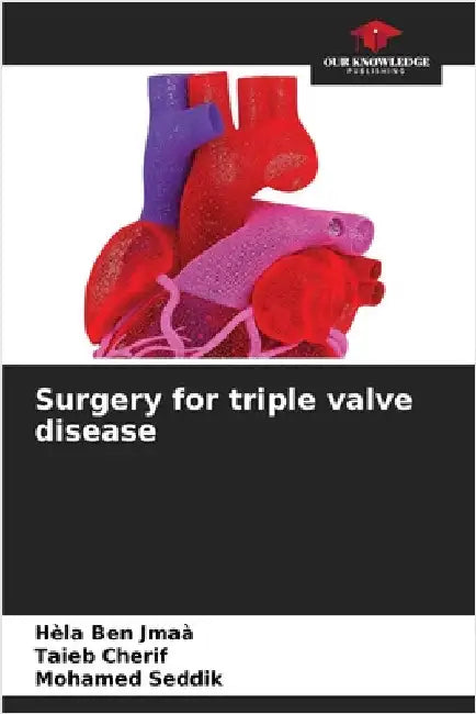 Surgery for triple valve disease by Hèla Ben Jmaà