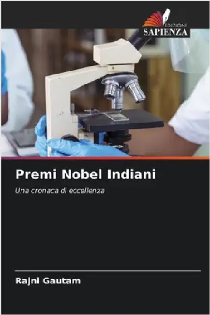 Premi Nobel Indiani by Rajni Gautam