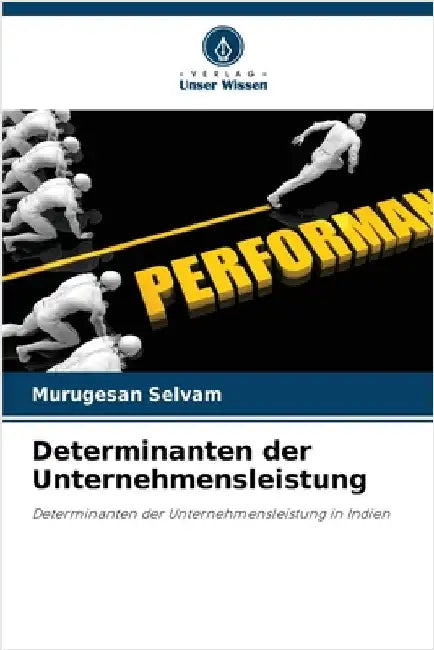 Determinanten der Unternehmensleistung by Murugesan Selvam