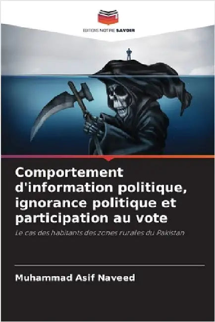 Comportement d'information politique, ignorance politique et participation au vote by Muhammad Asif Naveed