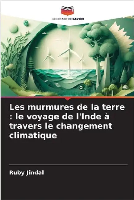 Les murmures de la terre: le voyage de l'Inde à travers le changement climatique by Jindal, Ruby