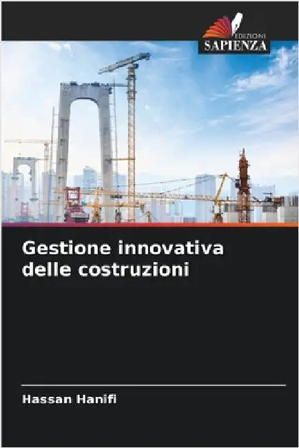 Gestione innovativa delle costruzioni by Hassan Hanifi