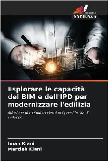 Esplorare le capacità del BIM e dell'IPD per modernizzare l'edilizia by Iman Kiani