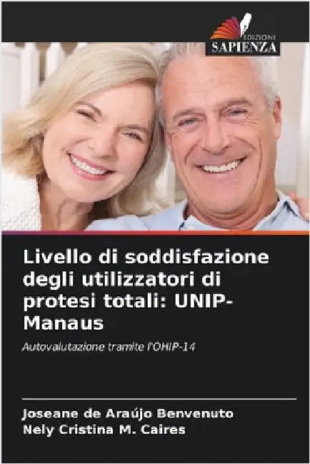 Livello di soddisfazione degli utilizzatori di protesi totali: UNIP-Manaus by de Araújo Benvenuto, Joseane
