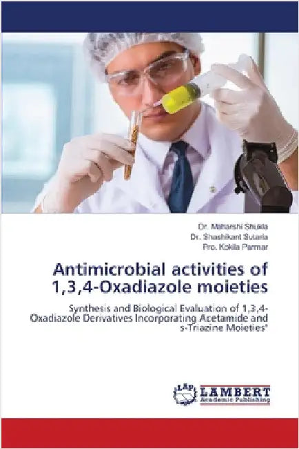 Antimicrobial activities of 1,3,4-Oxadiazole moieties by Maharshi Shukla