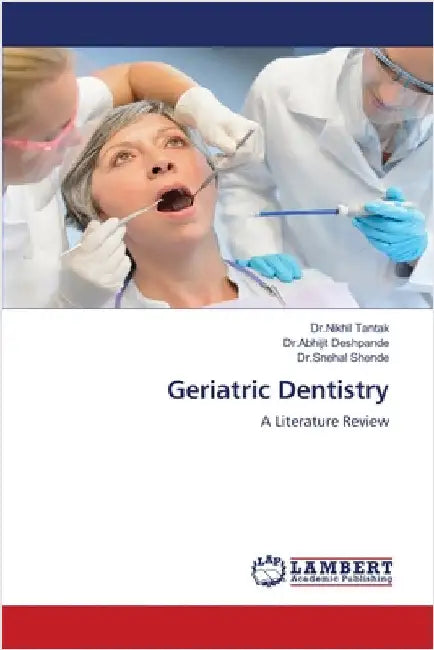 Geriatric Dentistry by Dr Nikhil Tantak