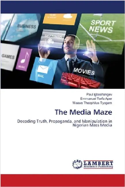 The Media Maze by Igbashangev, Paul