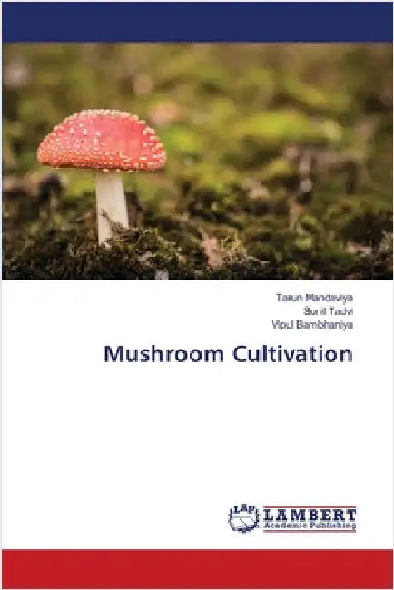 Mushroom Cultivation by Tarun Mandaviya