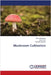 Mushroom Cultivation by Tarun Mandaviya