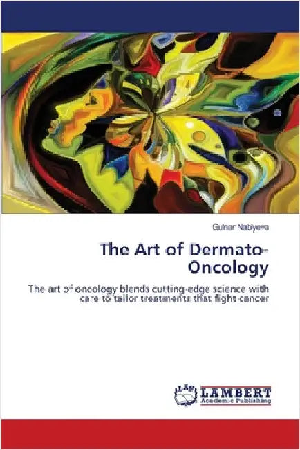 The Art of Dermato-Oncology by Gulnar Nabiyeva