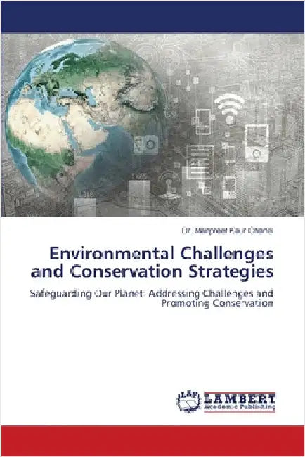 Environmental Challenges and Conservation Strategies by Manpreet Kaur Chahal