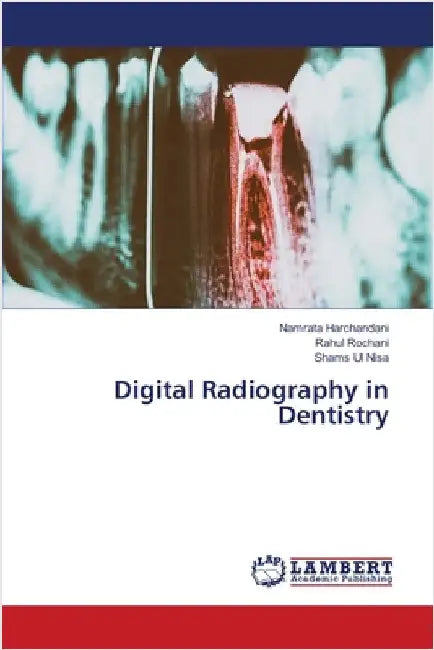 Digital Radiography in Dentistry by Harchandani, Namrata