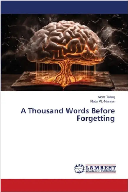 A Thousand Words Before Forgetting by Noor Tareq