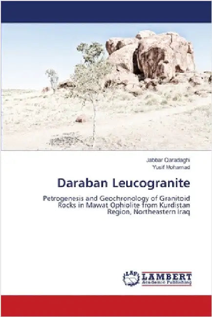 Daraban Leucogranite by Qaradaghi, Jabbar