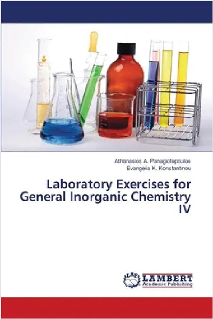 Laboratory Exercises for General Inorganic Chemistry IV by Panagiotopoulos, Athanasios A.
