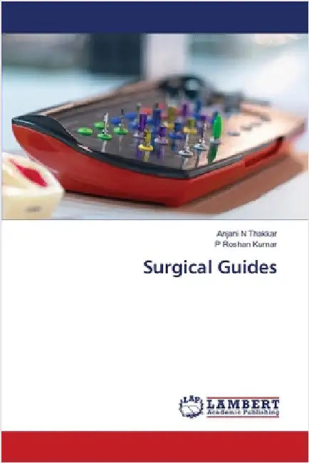Surgical Guides by Anjani N. Thakkar