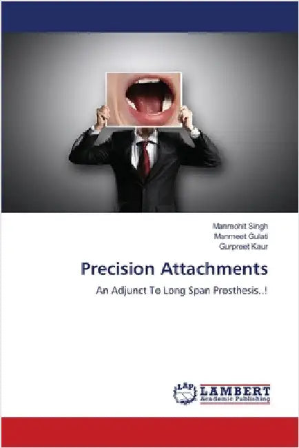 Precision Attachments by Manmohit Singh