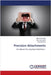 Precision Attachments by Manmohit Singh
