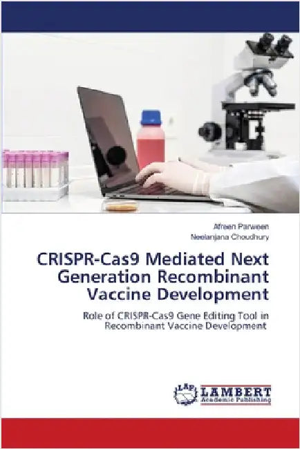 CRISPR-Cas9 Mediated Next Generation Recombinant Vaccine Development by Afreen Parween