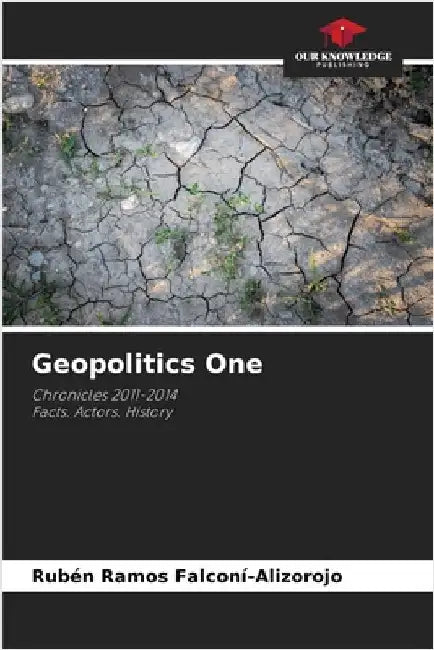 Geopolitics One by Rubén Ramos Falconí-Alizorojo