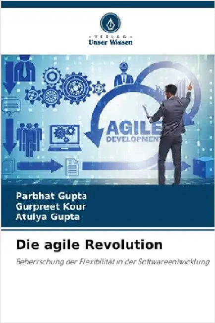 Die agile Revolution by Parbhat Gupta