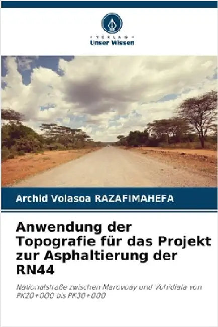 Anwendung der Topografie für das Projekt zur Asphaltierung der RN44 by Razafimahefa, Archid Volasoa