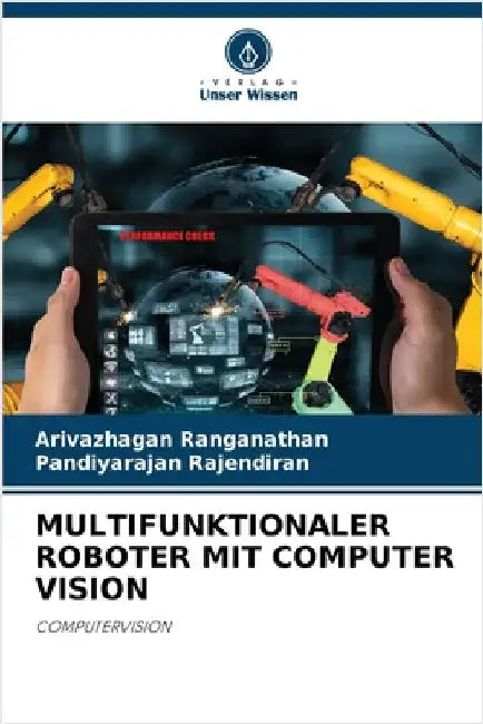 Multifunktionaler Roboter Mit Computer Vision by Ranganathan, Arivazhagan