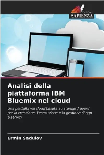 Analisi della piattaforma IBM Bluemix nel cloud by Ermin Sadulov