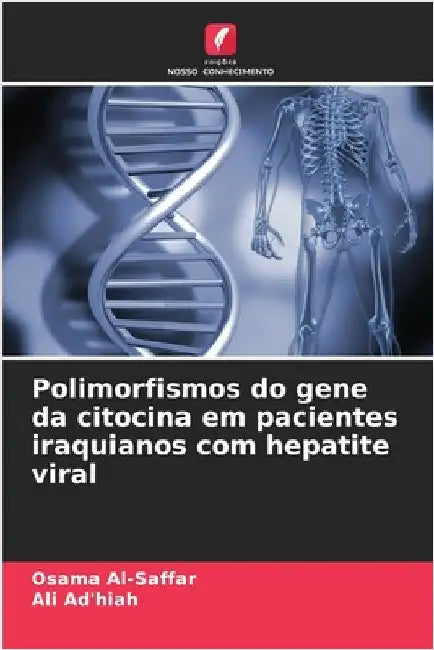 Polimorfismos do gene da citocina em pacientes iraquianos com hepatite viral by Osama Al-Saffar