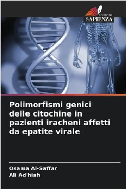Polimorfismi genici delle citochine in pazienti iracheni affetti da epatite virale by Osama Al-Saffar
