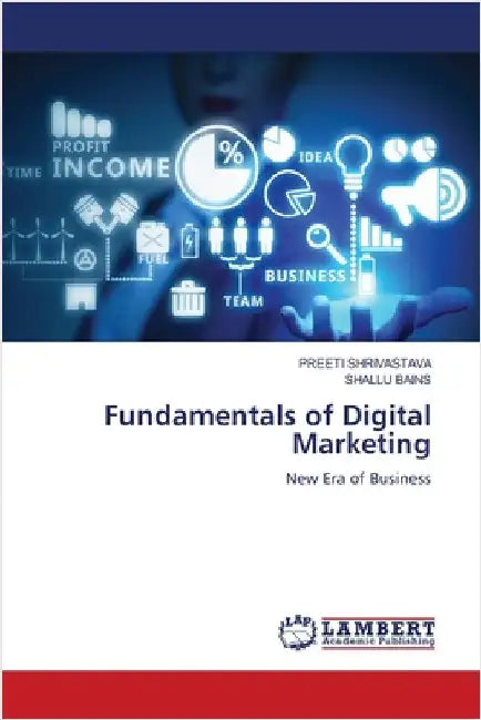 Fundamentals of Digital Marketing by Shrivastava, Preeti