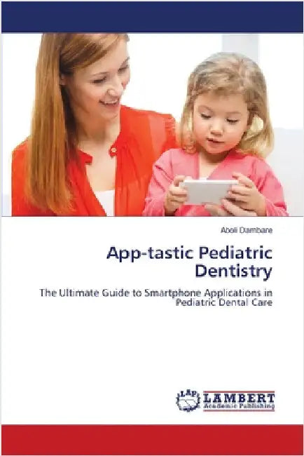 App-tastic Pediatric Dentistry by Aboli Dambare