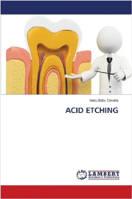 Acid Etching by Devalla, Venu Babu
