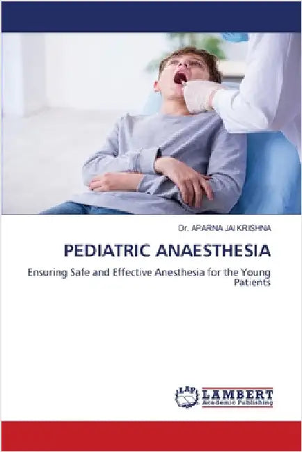 Pediatric Anaesthesia by Aparna Jai Krishna