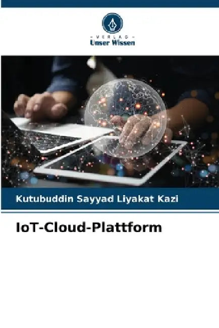 IoT-Cloud-Plattform by Kutubuddin Sayyad Liyakat Kazi