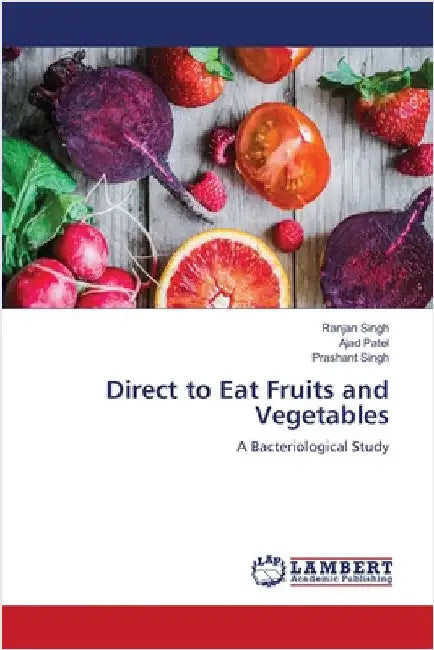 Direct to Eat Fruits and Vegetables by Ranjan Singh