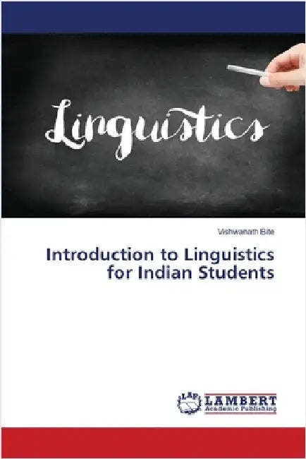 Introduction to Linguistics for Indian Students by Vishwanath Bite