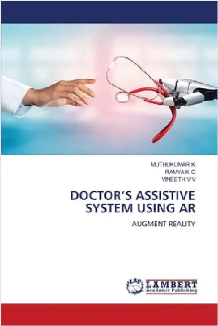 Doctor's Assistive System Using AR by K, Muthukumar