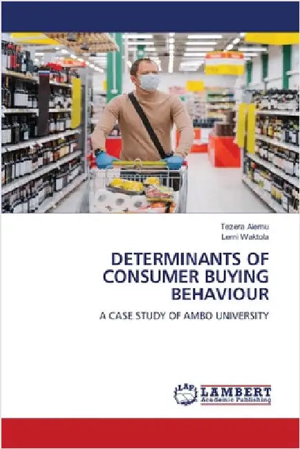 Determinants of Consumer Buying Behaviour by Alemu, Tezera