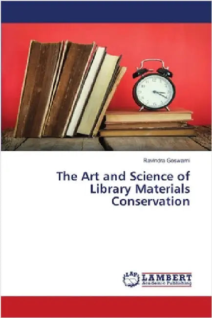 The Art and Science of Library Materials Conservation by Goswami, Ravindra