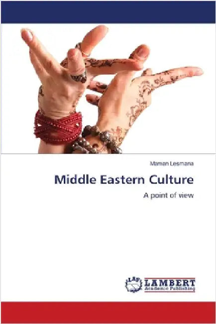 Middle Eastern Culture by Lesmana, Maman
