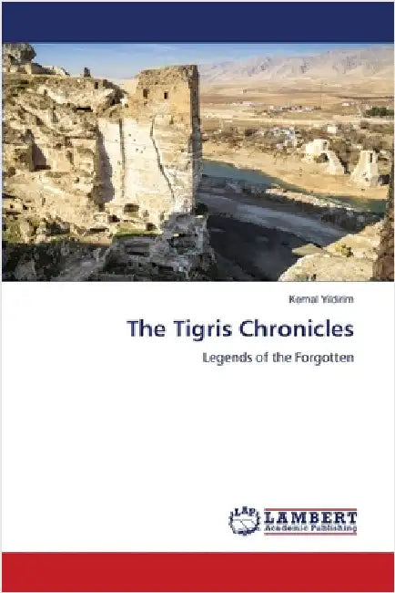 The Tigris Chronicles by Kemal Yildirim