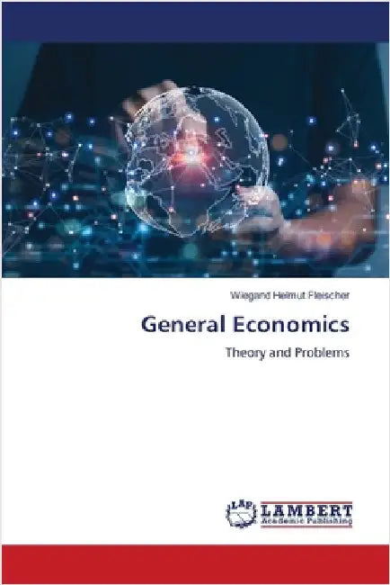 General Economics by Fleischer, Wiegand Helmut