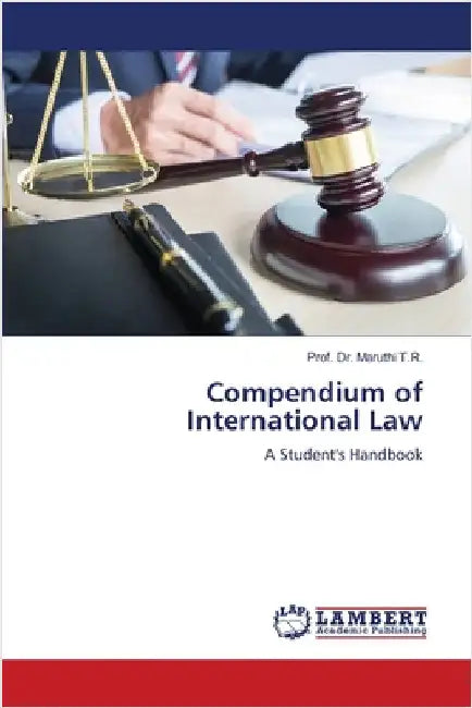 Compendium of International Law by T. R., Prof Maruthi