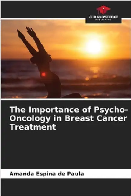 The Importance of Psycho-Oncology in Breast Cancer Treatment by Amanda Espina de Paula