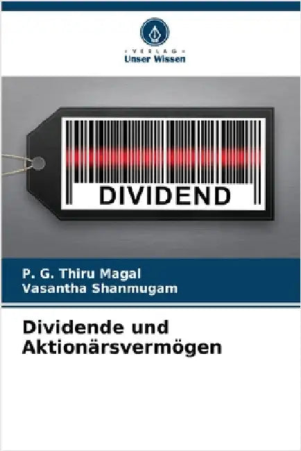 Dividende und Aktionärsvermögen by P. G. Thiru Magal