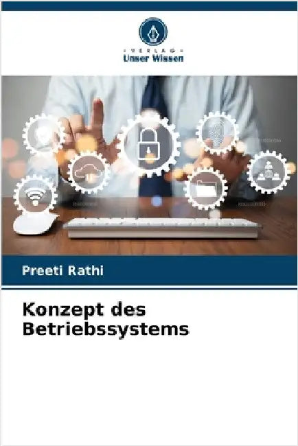 Konzept des Betriebssystems by Rathi, Preeti