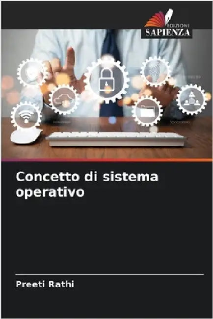 Concetto di sistema operativo by Rathi, Preeti