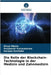 Die Rolle der Blockchain-Technologie in der Medizin und Zahnmedizin by Ghune, Divya