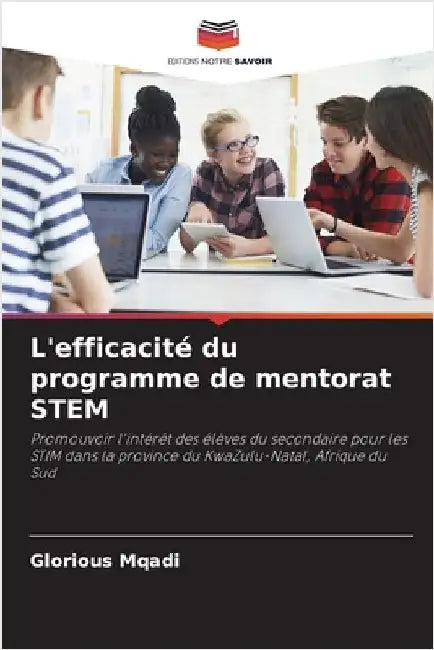 L'efficacité du programme de mentorat STEM by Glorious Mqadi